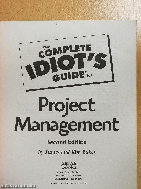 The Complete Idiot's Guide to Project Management