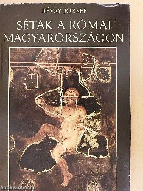 Séták a római Magyarországon