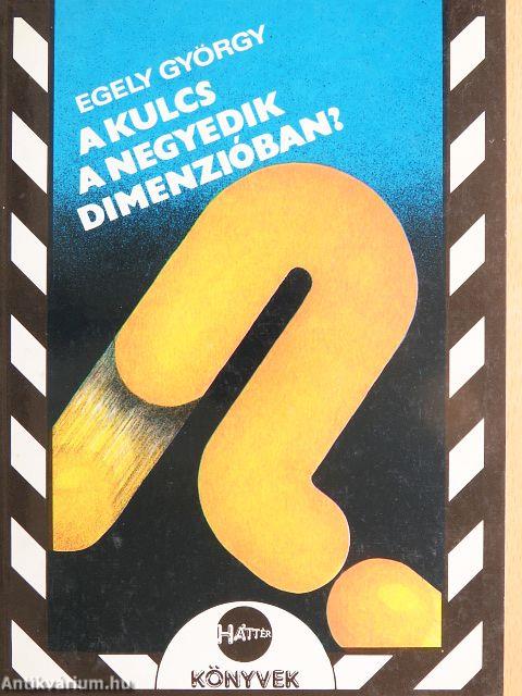 A kulcs a negyedik dimenzióban?