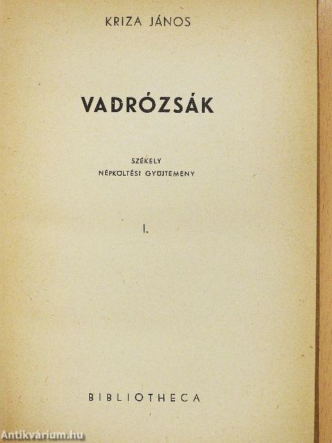 Vadrózsák I-III.