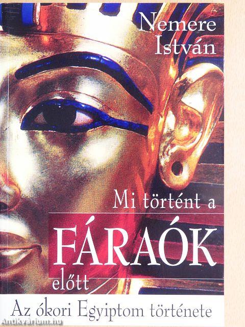 Mi történt a fáraók előtt
