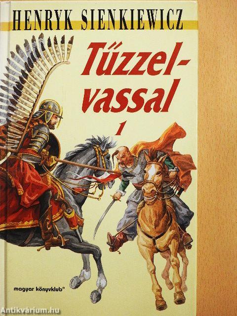 Tűzzel-vassal I-II.