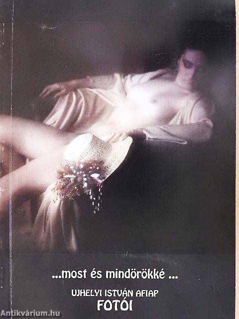 ...most és mindörökké...