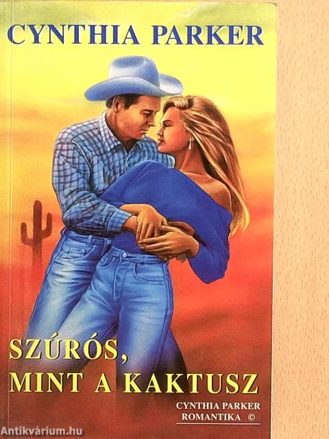 Szúrós, mint a kaktusz/Látni sem akarlak