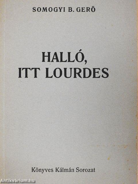 Halló, itt Lourdes