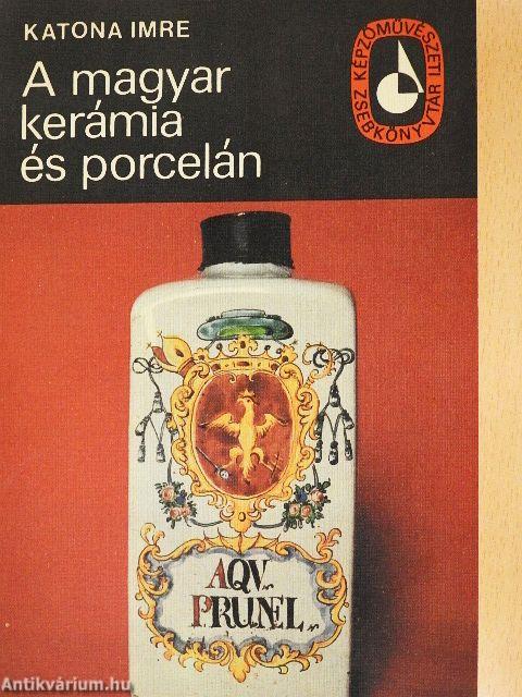 A magyar kerámia és porcelán