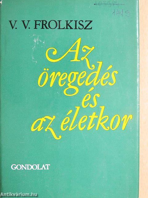 Az öregedés és az életkor