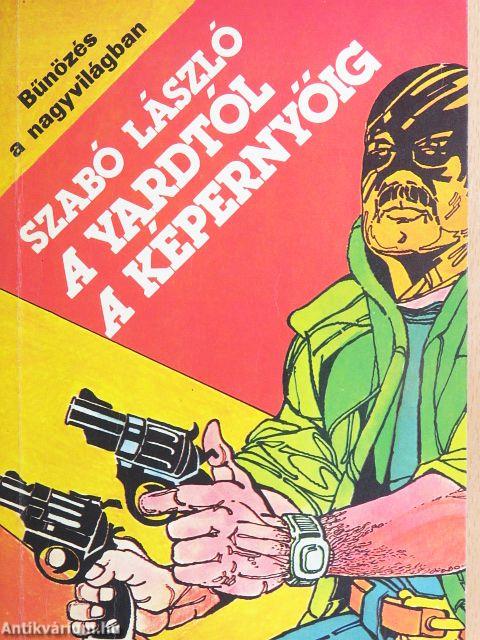 A yardtól a képernyőig