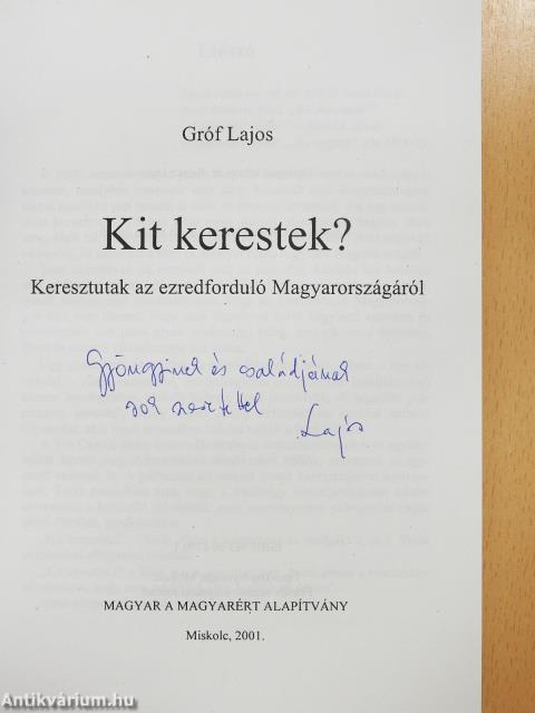 Kit kerestek? (dedikált példány)