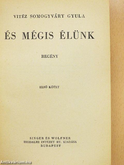És mégis élünk I-II.