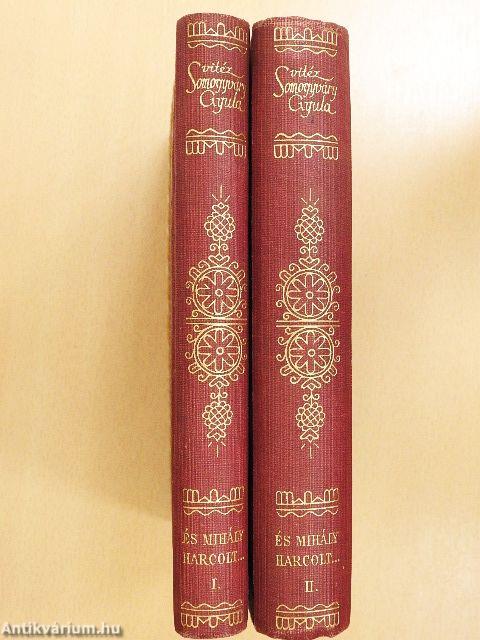 És Mihály harcolt... I-II.