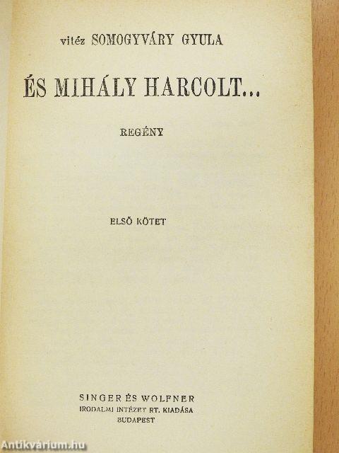 És Mihály harcolt... I-II.