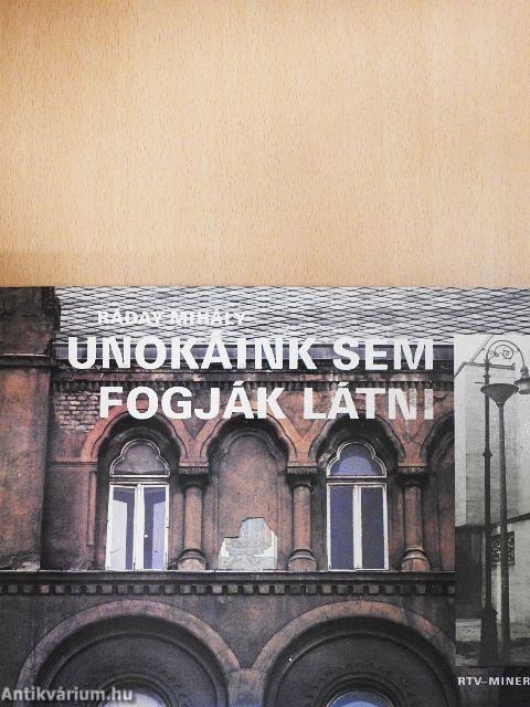 Unokáink sem fogják látni