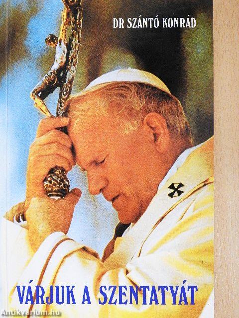 Várjuk a Szentatyát