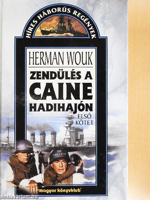 Zendülés a Caine hadihajón I-II.