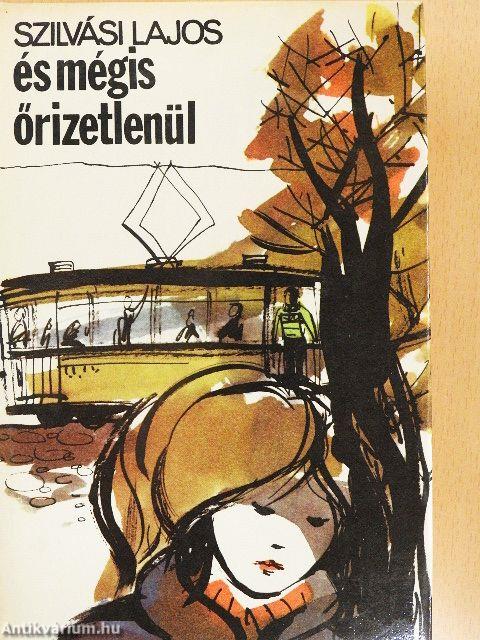 És mégis őrizetlenül