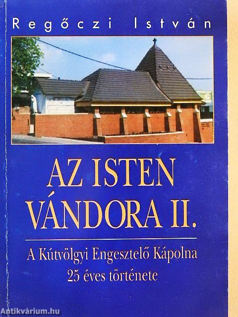 Az Isten vándora II.