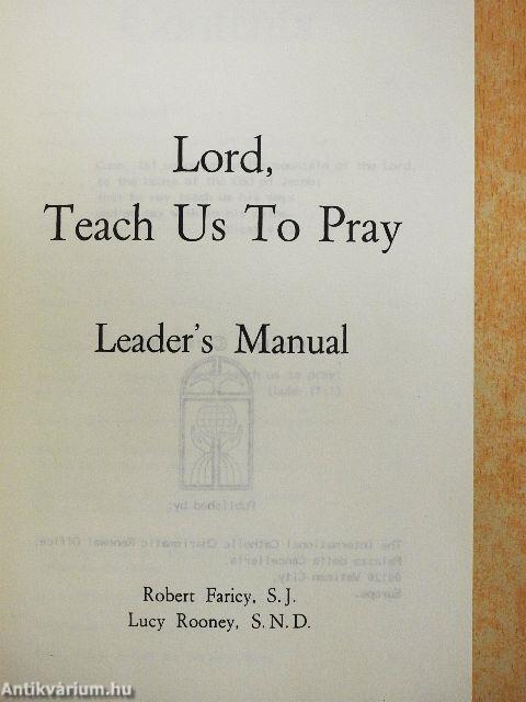 Lord, Teach Us To Pray
