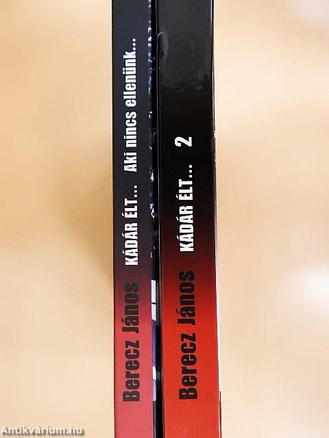 Kádár élt... 1-2.