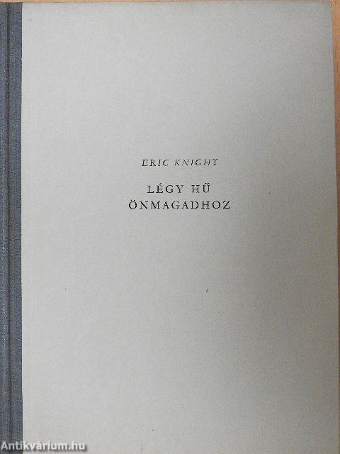 Légy hű önmagadhoz I-II.