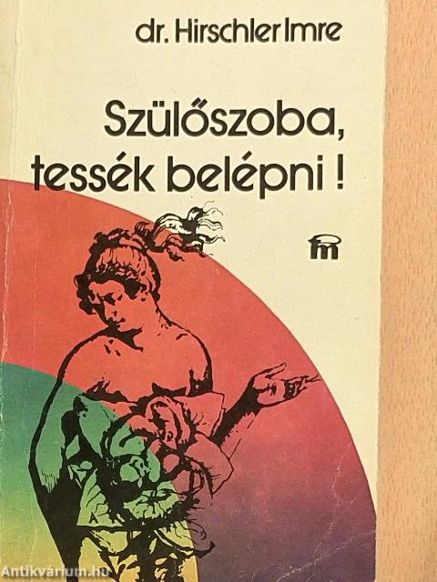 Szülőszoba, tessék belépni!