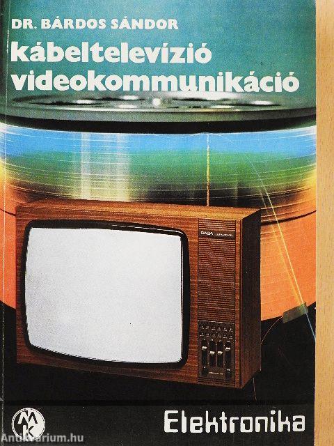 Kábeltelevízió, videokommunikáció