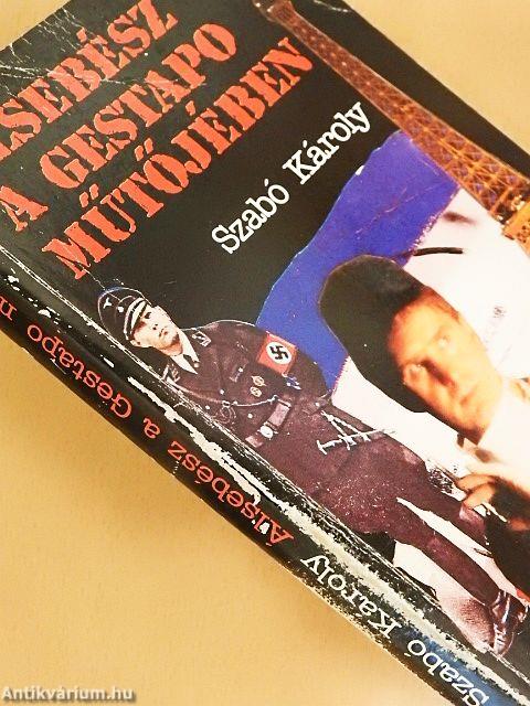 Álsebész a Gestapo műtőjében