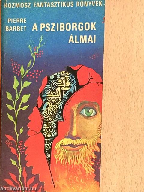 A psziborgok álmai