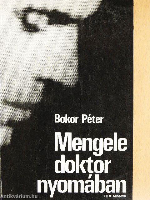 Mengele doktor nyomában