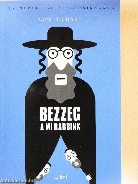 Bezzeg a mi rabbink