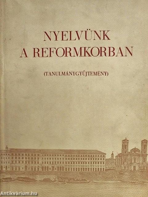 Nyelvünk a reformkorban