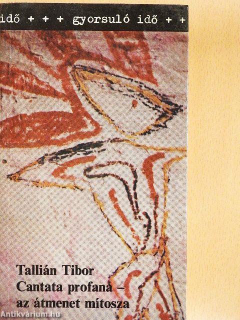 Cantata profana - az átmenet mítosza