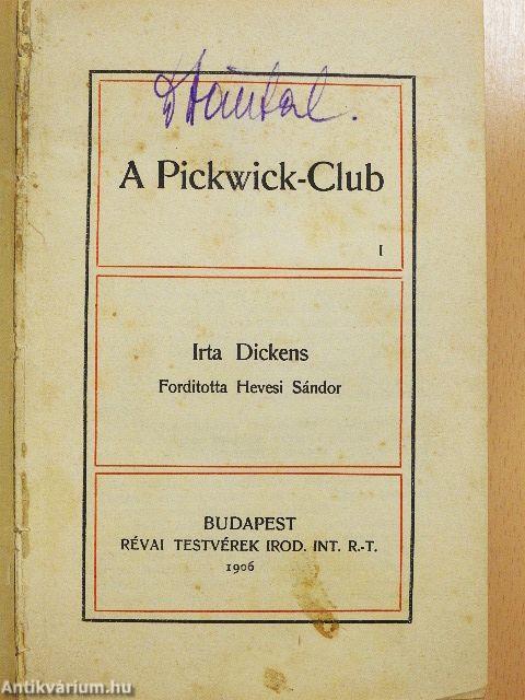A Pickwick-Club I-II.