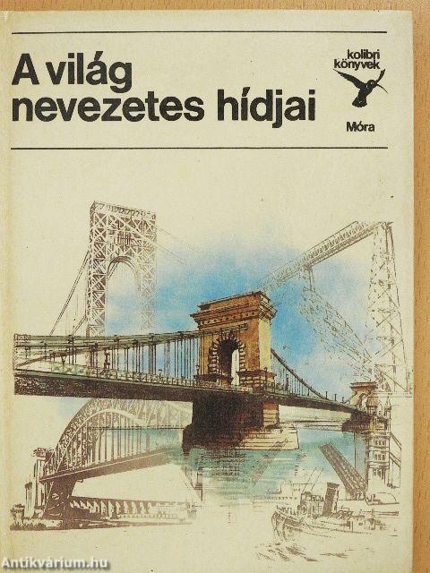 A világ nevezetes hídjai