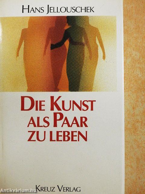 Die Kunst als Paar zu Leben