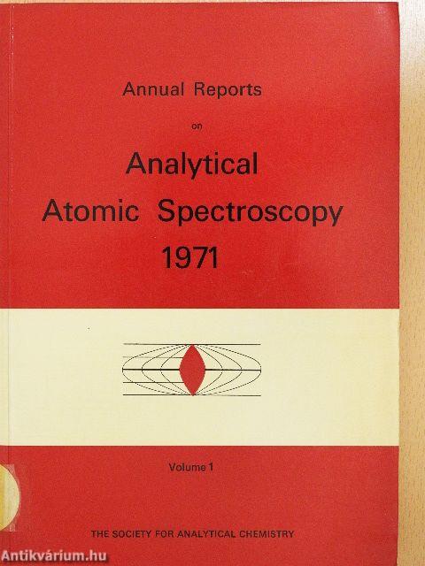 Annual Reports on Analytical Atomic Spectroscopy 1971