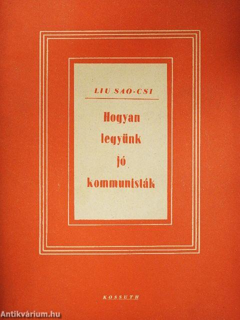 Hogyan legyünk jó kommunisták