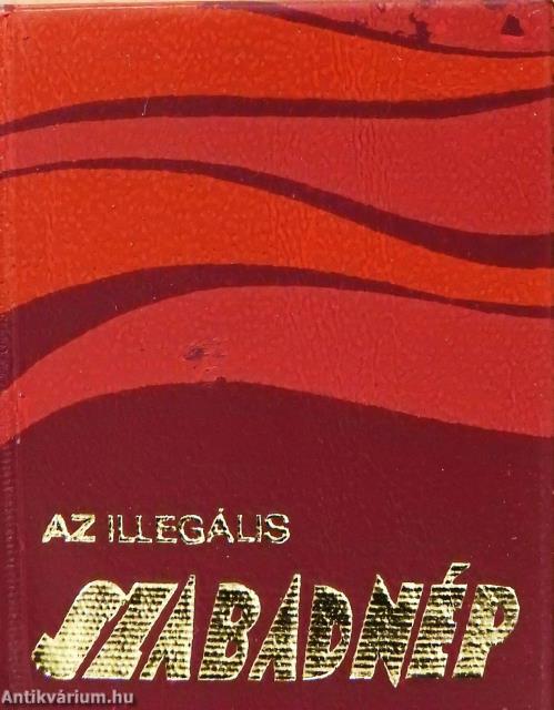 Az illegális Szabad Nép (minikönyv)