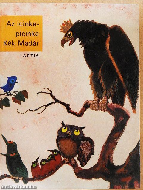 Az icinke-picinke Kék Madár