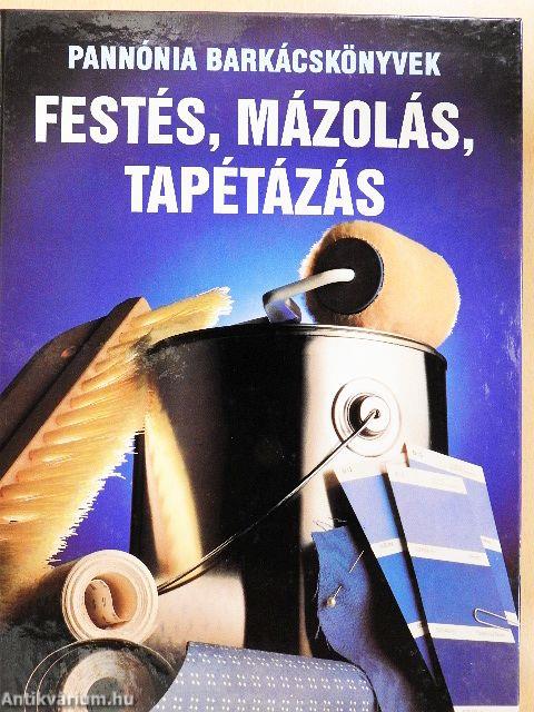 Festés, mázolás, tapétázás