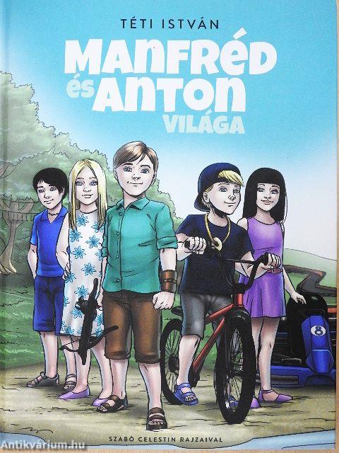 Manfréd és Anton világa