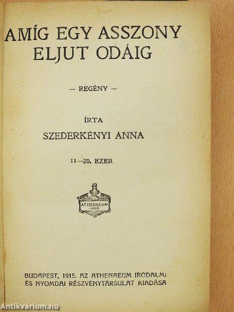 Amíg egy asszony eljut odáig