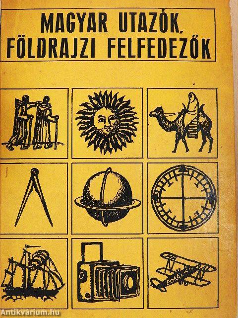 Magyar utazók, földrajzi felfedezők