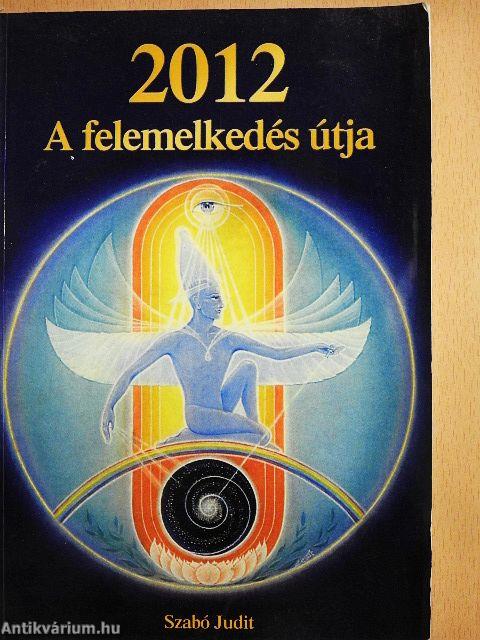 A felemelkedés útja 2012-ig