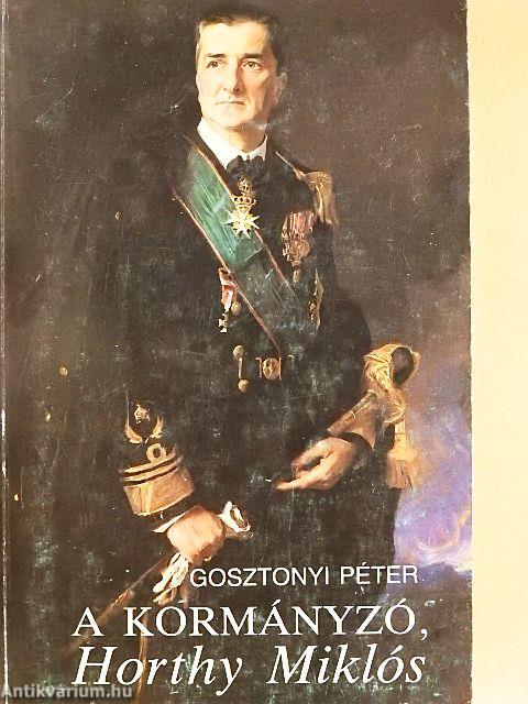 A kormányzó, Horthy Miklós 