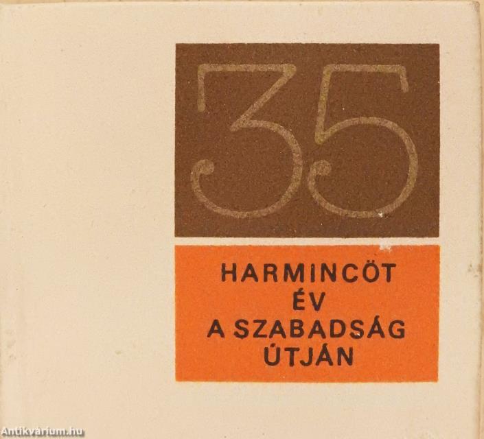 Harmincöt év a szabadság útján (minikönyv)