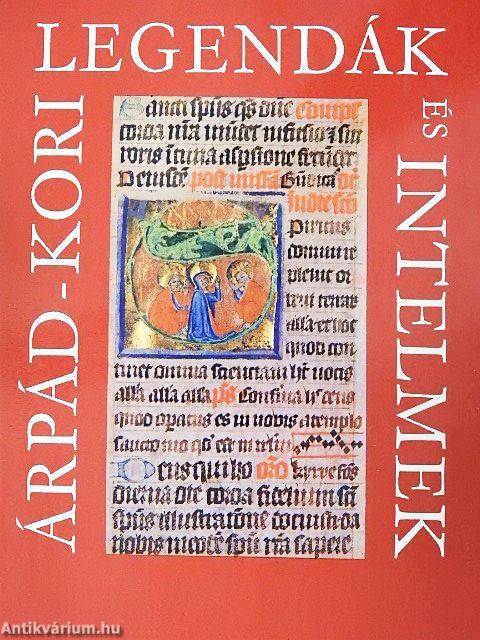 Árpád-kori legendák és intelmek