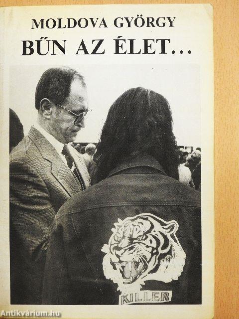 Bűn az élet...