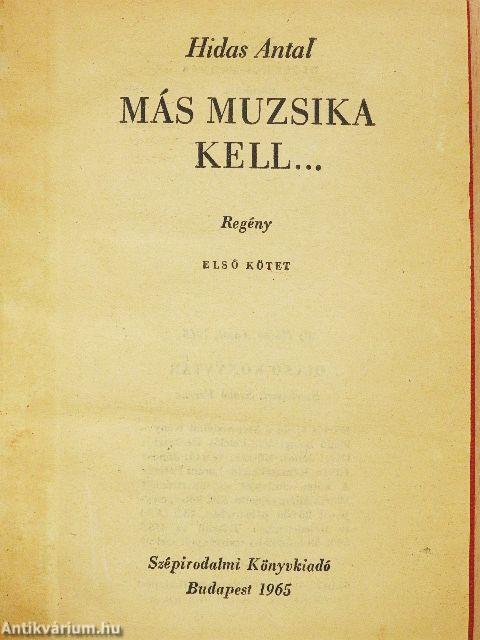 Más muzsika kell... I-III.