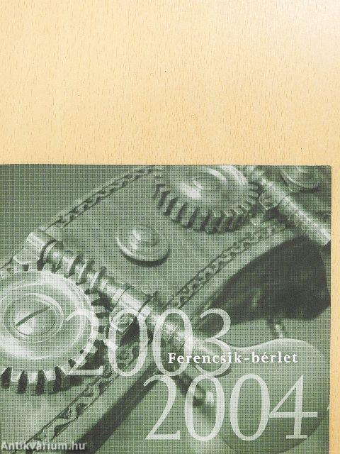 Ferencsik-bérlet 2003-2004